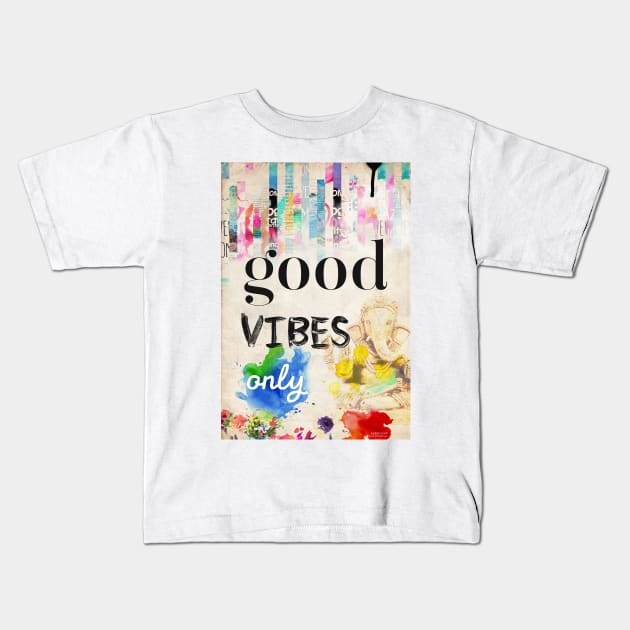 Good vibes only Kids T-Shirt by Woohoo